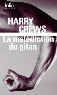 Harry Crews - La malédiction du gitan.