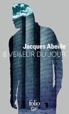 Jacques Abeille - Le veilleur du jour.