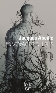 Jacques Abeille - Les voyages du fils.