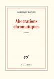 Dominique Pagnier - Aberrations chromatiques.
