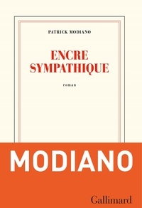 Patrick Modiano - Encre sympathique.