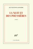 Jean-Baptiste Gendarme - La nuit et des poussières.