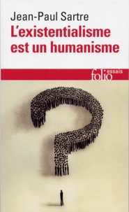 Jean-Paul Sartre - L'existentialisme est un humanisme.