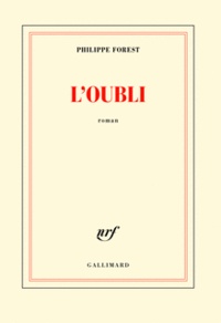 Philippe Forest - L'oubli.