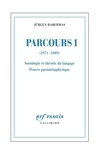 Jürgen Habermas - Parcours - Tome 1, Sociologie et théorie du langage ; Pensée postmétaphysique.