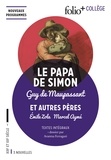 Guy de Maupassant et Emile Zola - Le papa de Simon - Et autres pères.