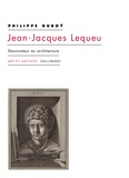 Philippe Duboÿ - Jean-Jacques Lequeu - Dessinateur en architecture.