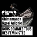 Chimamanda Ngozi Adichie - Nous sommes tous des féministes - Suivi des Marieuses.