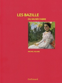 Michel Hilaire - Les Bazille du musée Fabre.