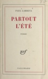 Paul Larreya - PARTOUT L'ETE.
