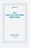 Erik Neveu - Des soixante-huitards ordinaires.