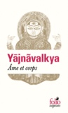  Yajnavalkya - Ame et corps.