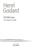 Henri Godard - Erri de Luca - Entre Naples et la Bible.