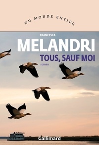 Francesca Melandri - Tous, sauf moi.