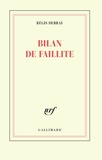 Régis Debray - Bilan de faillite.