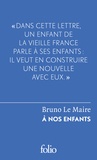 Bruno Le Maire - A nos enfants.