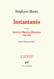 Stéphane Mosès - Instantanés - Suivi de Lettres à Maurice Rieuneau (1954-1960).