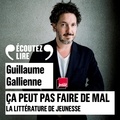 Gallienne Guillaume - Ça peut pas faire de mal - La littérature jeunesse.