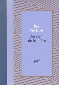 Erri De Luca - Une tête de nuage ; Au nom de la mère - Coffret en 2 volumes.