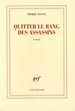 Pierre Notte - Quitter le rang des assassins.
