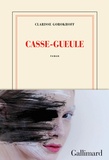 Clarisse Gorokhoff - Casse-gueule.