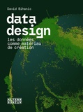 David Bihanic - Data design - Les données comme matériau de création.