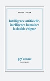 Daniel Andler - Intelligence artificielle, intelligence humaine : la double enigme.