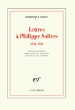 Dominique Rolin - Lettres à Philippe Sollers - 1958-1980.