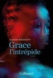 Karine Miermont - Grace l'intrépide.