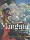 Marina Ferretti Bocquillon - Manguin - La volupté de la couleur (version suisse).