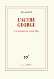 Mona Ozouf - L’autre George - A la rencontre de George Eliot.