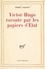 Pierre Angrand - Victor Hugo raconté par les papiers d'État.