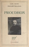 Edouard Dolléans - Proudhon.