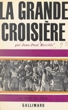 Jean-Paul Merville - La grande croisière.