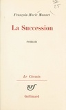 François-Marie Monnet - La succession.