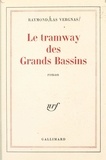 Raymond Las Vergnas - Le tramway des grands bassins.