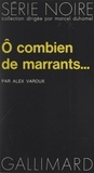 Alex Varoux et Marcel Duhamel - Ô combien de marrants....