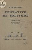 Jean Prévost et G. Aubert - Tentative de solitude.