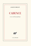 Jacques Drillon - Cadence - Essai autobiographique.