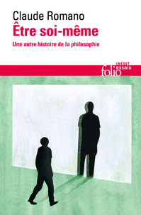 Claude Romano - Etre soi-même - Une autre histoire de la philosophie.