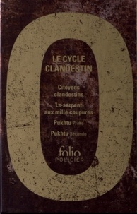 Le cycle clandestin  Coffret en 4 volumes : Citoyens clandestins ; Le serpent aux mille coupures ; Pukhtu Primo ; Pukhtu Secondo