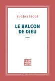 Eugène Ebodé - Le balcon de Dieu.