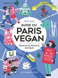 Aurore Carric et Pauline Le Gall - Le Guide du Paris Vegan - Restaurants, épiceries, boutiques.