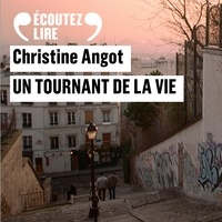 Christine Angot - Un tournant de la vie.