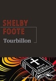 Shelby Foote - Tourbillon.