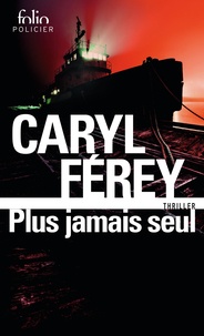 Caryl Férey - Plus jamais seul.