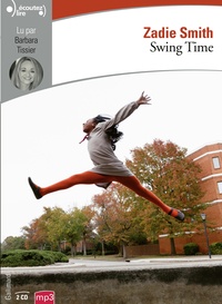 Zadie Smith - Swing Time. 2 CD audio MP3