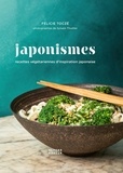 Félicie Toczé - Japonismes - Recettes végétariennes d'inspiration japonaise.