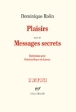 Dominique Rolin - Plaisirs - Suivi de Messages secrets.