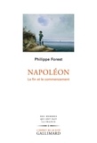 Philippe Forest - Napoléon - La fin et le commencement.
